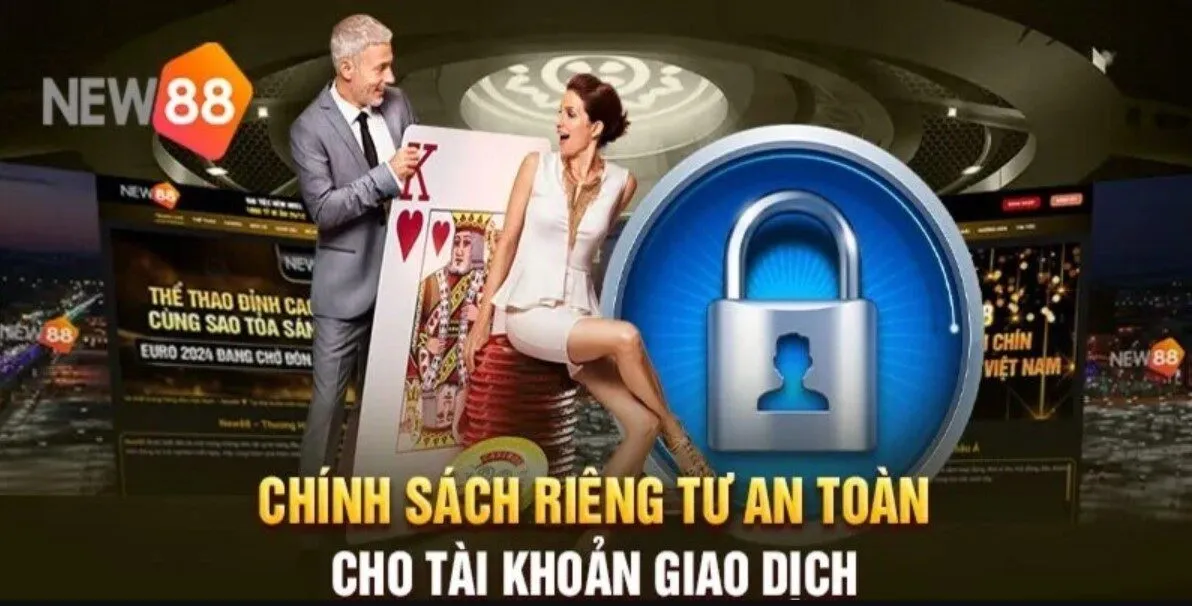 Nghĩa vụ của người chơi theo chính sách quyền riêng tư New88