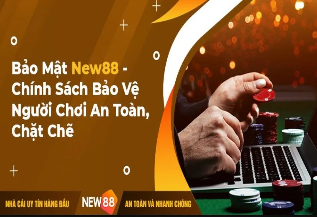 Tổng hợp những thông tin trong chính sách bảo mật New88 bạn cần biết