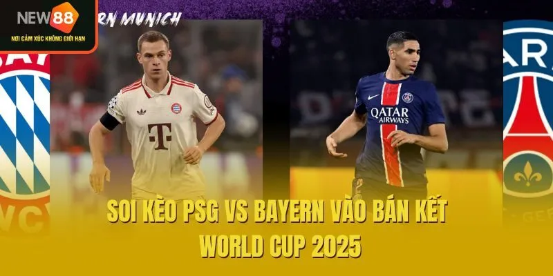 Soi Kèo PSG Vs Bayern Giải FIFA Club World Cup 2025