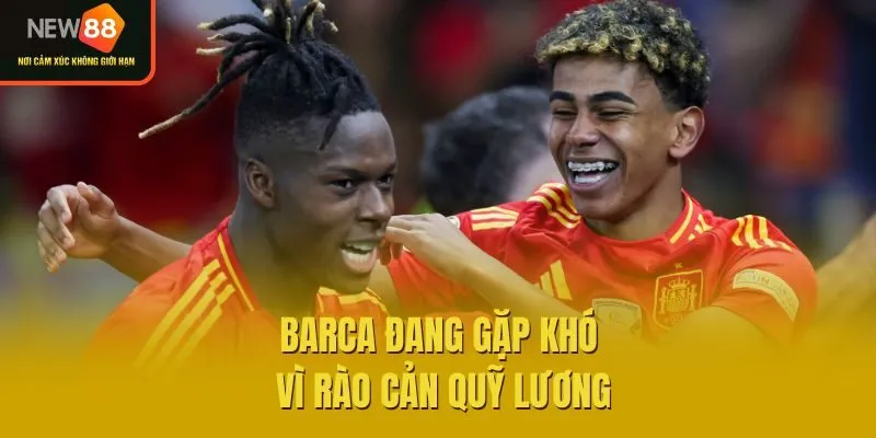 Barca đang gặp khó vì rào cản quỹ lương